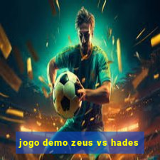 jogo demo zeus vs hades